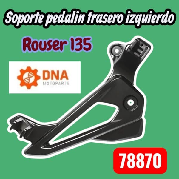 SOPORTE PEDALIN TRASERO IZQUIERDO ROUSER 135
