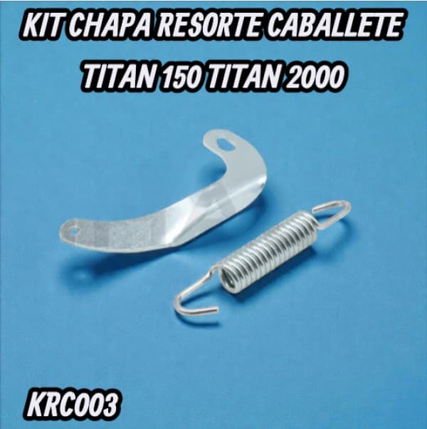 KIT CHAPA RESORTE CABALLETE TITAN 150 TITAN 2000 HADA